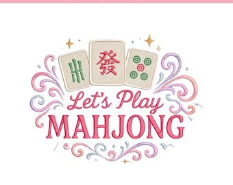 Mahjong Tiles Embroidery Design, Let's Play Mahjong Embroidery Machine File, Chinese Mahjong File, Mahjong Collection, 5 Sizes, PES DST