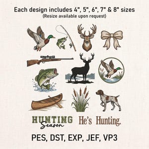 May include: A selection of hunting-themed embroidery designs featuring a duck, deer, fishing rod, rifle, fish, bow, canoe, dog, and reeds. Text reads "Hunting Season" and "He's Hunting." Designs are available in 10.16cm, 12.7cm, 15.24cm, 17.78cm, and 20.32cm sizes.