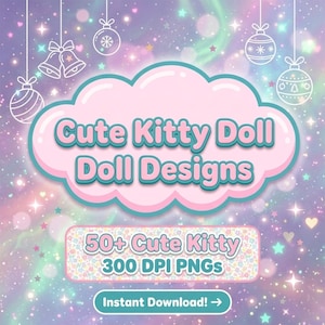 Puede incluir: Gráfico digital con fondo pastel y el texto "Cute Kitty Doll Doll Designs". Debajo, una pancarta dice "50+ Cute Kitty 300 DPI PNGS" con un botón "¡Descarga instantánea!". Adornos y estrellas decorativos.
