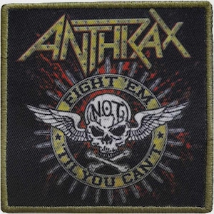 May include: A square fabric patch featuring the yellow Anthrax logo at the top. Below, a circular emblem displays a white skull with wings and crossed bones, surrounded by the text Fight 'Em 'Til You Can't, all set against a black background.