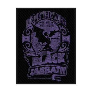 May include: A black rectangular patch featuring a purple graphic of a winged figure. The text reads LORD OF THIS WORLD, HE'S YOUR CONFESSOR NOW, BLACK SABBATH, and 2015 BS Productions Limited. The design includes ornate scrollwork and stars.