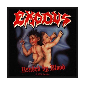 May include: Black square patch featuring the band name "EXODUS" in red, stylized lettering. The patch depicts two figures with a blue background, and the text "Bonded by Blood" in red. Copyright 2007 Exodus.