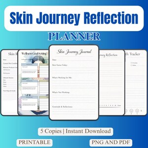 May include: A digital planner titled "Skin Journey Reflection Planner" with a blue and white design. The planner includes pages for tracking skin condition, wellness goals, and a skin journey journal. The text "5 Copies | Instant Download" is also visible.
