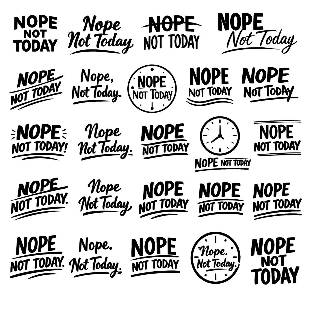 Nope Not Today SVG Bundle – 24 Distinct Black Outline Typography ...