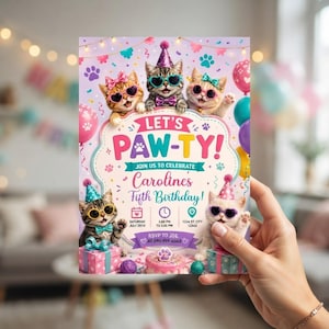 May include: A rectangular birthday invitation card featuring five kittens wearing party hats and heart-shaped sunglasses. The text reads: LET'S PAW-TY! JOIN US TO CELEBRATE Caroline's Fifth Birthday! SATURDAY JULY 25TH, 2:00 PM TO 5:00 PM, 1234 ST. CITY 12645, RSVP TO JOE 090-749-6643.