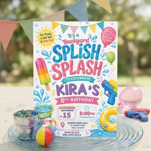 May include: A rectangular birthday invitation card featuring the text It's a Backyard SPLISH SPLASH TO CELEBRATE KIRA'S 8TH BIRTHDAY. The design includes colourful illustrations of a popsicle, water gun, beach ball, and bucket with water splashes.