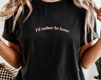 Ich wäre lieber zu Hause Shirt, introvertiertes Zitat T-Shirt, lustiges Bleib zu Hause T-Shirt, anti soziales grafisches T-Shirt, gemütliches Homebody Shirt, Shirt für psychische Gesundheit