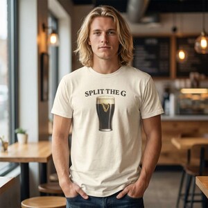 Split the G Shirt, Funny Irish Beer T-Shirt, St Patricks Day Drinking Tee, Pub Crawl Guinness Joke Shirt, Irish Humor Tee Natural