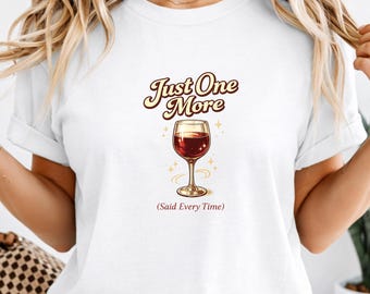Nur noch ein Wein Shirt, Wein-Liebhaber-Geschenk, Mädchen Nacht Shirt, lustiges Alkohol Zitat T-Shirt, Wein Mama Shirt, süßes Wein Grafik T-Shirt
