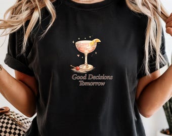 Gute Entscheidungen Morgen Shirt, Vintage lustiges Cocktail T-Shirt, Trink Humor T-Shirt, Retro ästhetisches Alkohol Shirt, Party Zitat Grafik T-Shirt