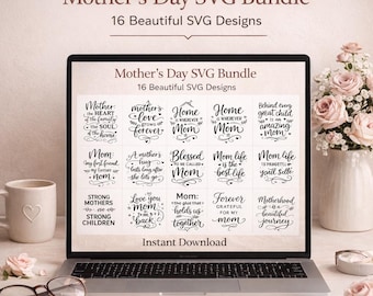 Mother's Day SVG Bundle, 16 Mom Quotes, Cricut Cut Files (svg, png, jpg, pdf)