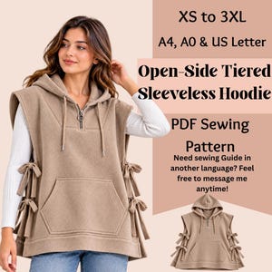 May include: A tan sleeveless hoodie with a front kangaroo pocket, a quarter-zip neckline, and side ties. Text reads: XS to 3XL, A4, A0 & US Letter, Open-Side Tiered Sleeveless Hoodie, PDF Sewing Pattern. Need sewing Guide in another language?