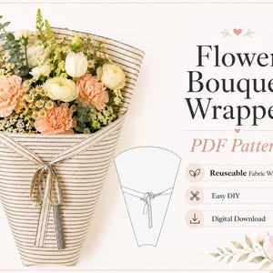 May include: A beige and black striped fabric flower bouquet wrapper holding a floral arrangement, with text reading Flower Bouquet Wrapper PDF Pattern, Reusable Fabric Wrap, Easy DIY, and Digital Download, alongside a line drawing of the wrap.