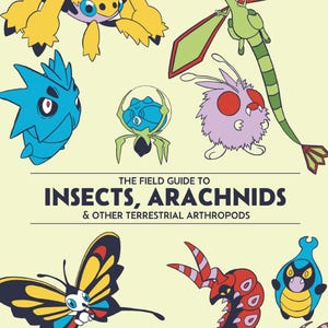 May include: A book cover titled "The Field Guide to Insects, Arachnids & Other Terrestrial Arthropods" featuring colorful cartoon illustrations of various insects and arachnids, including a butterfly, centipede, and other creatures.