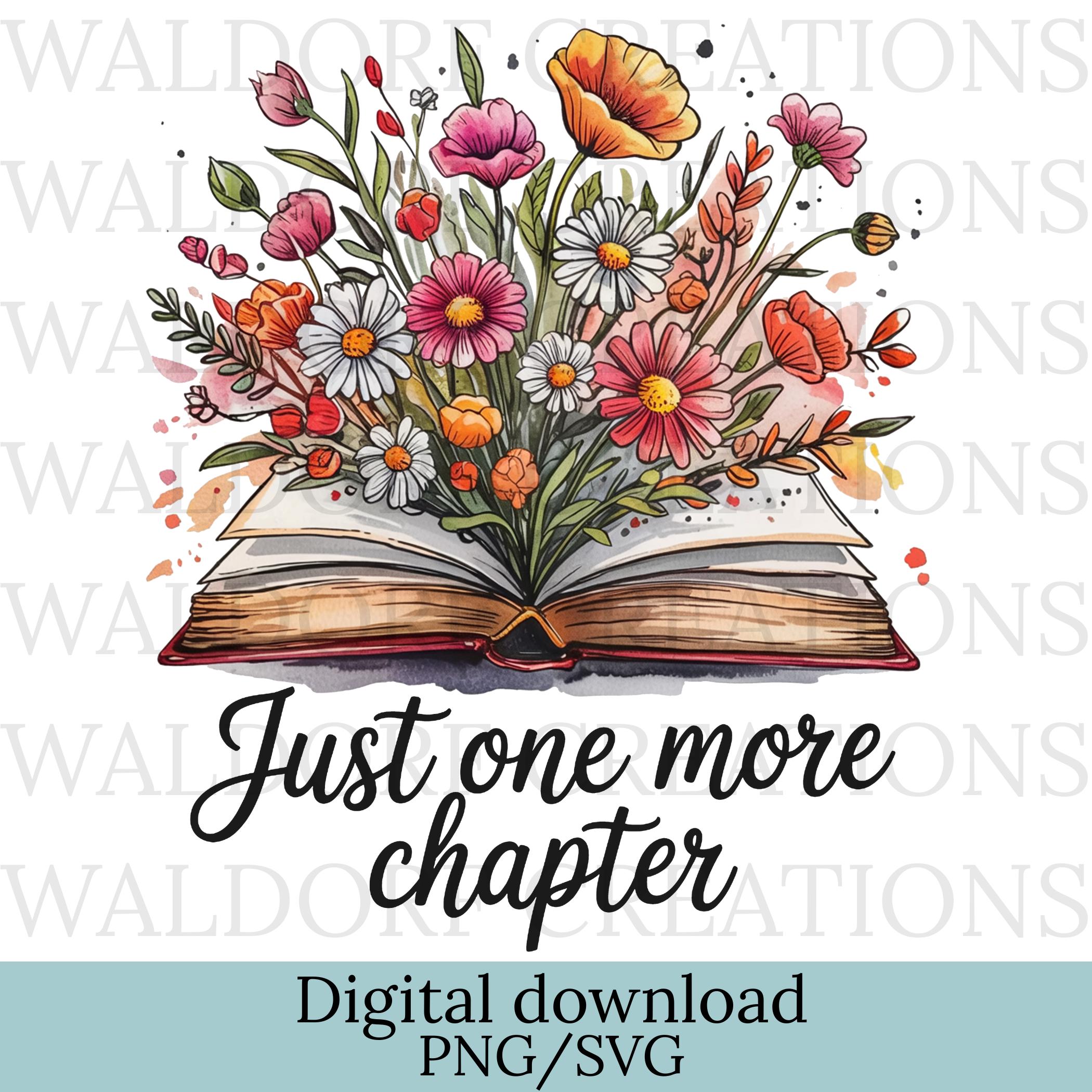 Just One More Chapter SVG PNG Book Quote Digital File Bookish Design