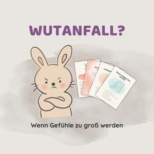 Puede incluir: Ilustración de un conejo enfadado con los brazos cruzados, acompañado de tarjetas. El texto en la parte superior dice "WUTANFALL?" y en la inferior, "Wenn Gefühle zu groß werden". Las tarjetas tienen ilustraciones y texto.