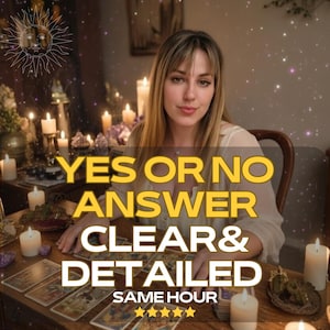 May include: A woman sits at a table with tarot cards, surrounded by lit candles. The text "YES OR NO ANSWER CLEAR & DETAILED SAME HOUR" is overlaid on the image. The image has a mystical, spiritual theme.