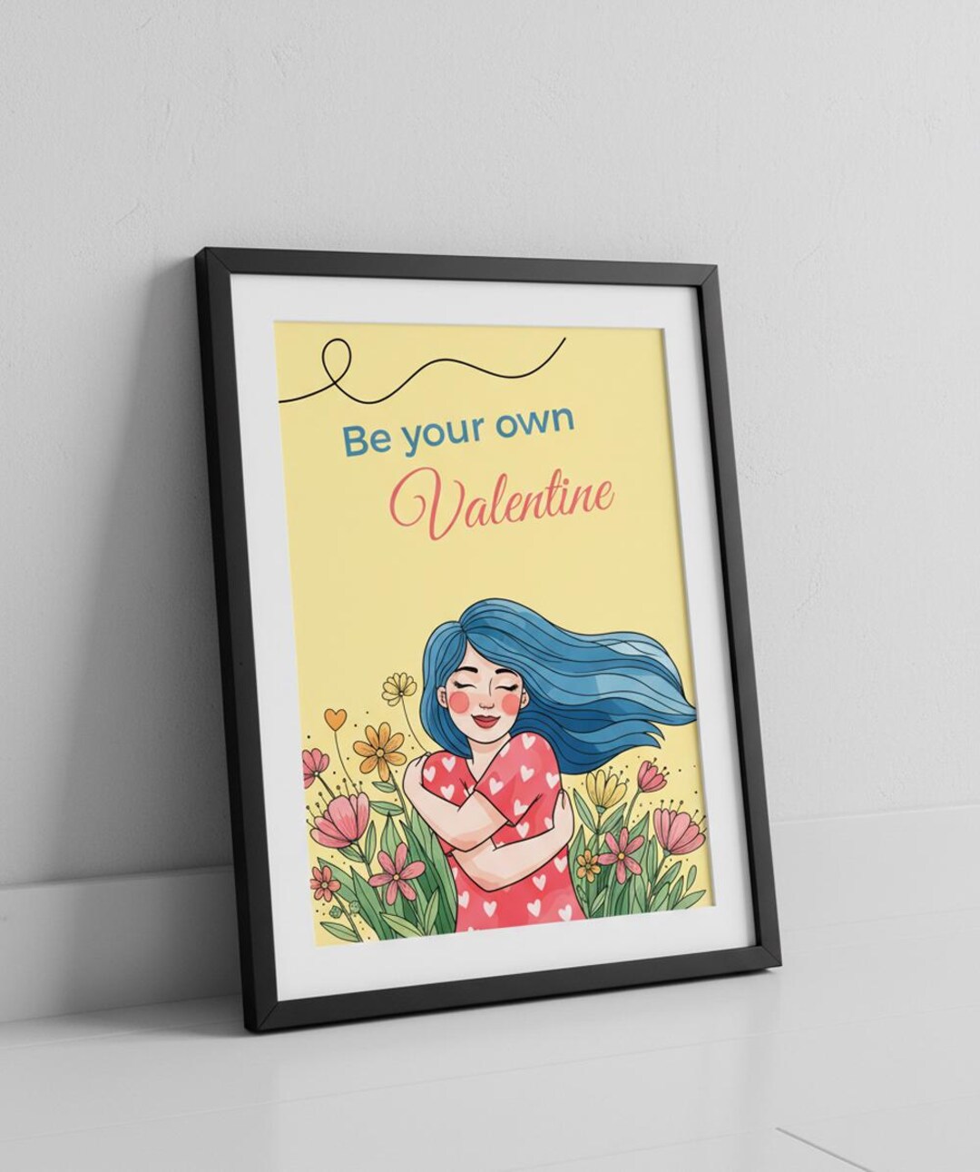 Be Your Own Valentine Printable | Self Love Wall Art | Minimal ...