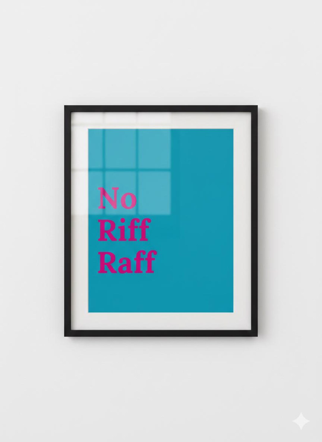 No Riff Raff Print No Riff Raff Art Print – Pink, Teal, Statement Wall Art - Hallway ...