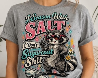 Sassy I season with Salt I don't sugarcoat Shit Funny PNG Sarcastic Retro Snarky ORIGINAL Design