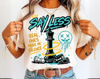 Say Less PNG, Chess King Quote, Urban Streetwear Graphic (Digital Download)