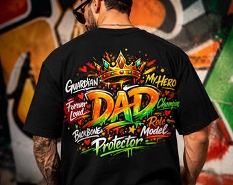 Graffiti Dad Crown PNG, Dad The Man, Hero Dad Design ,Funny Father's Day Gift, Man of God Png, King dad PNG, Best Dad Ever, The Legend Shirt