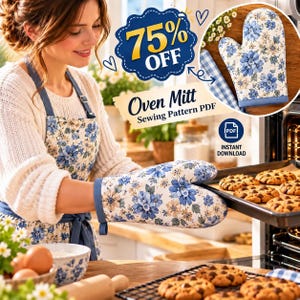May include: An oven mitt sewing pattern PDF featuring a blue and white floral print. The image displays a blue and white floral apron and matching oven mitt, with text stating 75% OFF, Oven Mitt Sewing Pattern PDF, and Instant Download.