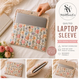 May include: A quilted laptop sleeve featuring a floral pattern with pink, orange, and blue flowers on a cream background. The sleeve has a flap closure with a snap button and a beige interior. Text includes StitchWeaveCo and Quilted Laptop Sleeve.