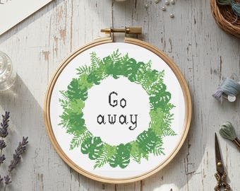 Go Away Cross Stitch Pattern PDF Instant Download Funny Sassy Door Wreath Quote Embroidery