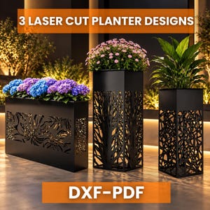 May include: Three black metal planters with laser-cut patterns, including a rectangular one with leaf motifs and two square ones with tree and geometric designs. The text 3 LASER CUT PLANTER DESIGNS and DXF-PDF is visible.