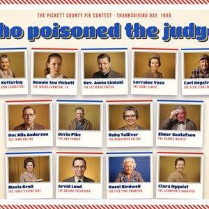 May include: A poster titled The Pickett County Pie Contest - Thanksgiving Day, 1966, featuring the text Who poisoned the judge? and twelve individual portrait photographs of suspects with their names and roles printed in blue and red text below.