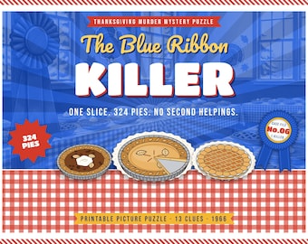 Puede incluir: Un rompecabezas de misterio de asesinato de Acción de Gracias titulado The Blue Ribbon Killer, con un mantel de cuadros rojos y blancos, tres pasteles ilustrados, una insignia de cinta azul etiquetada No.06 y el texto One slice. 324 pies. No second helpings.