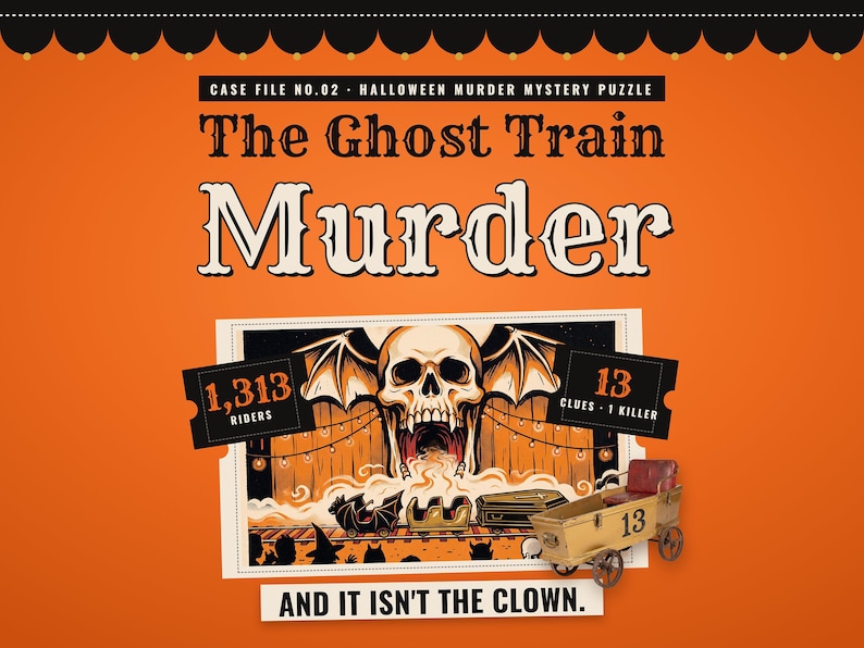 The Ghost Train Murder — Halloween printable murder mystery logic puzzle: 1313 riders, 13 clues, 1 killer