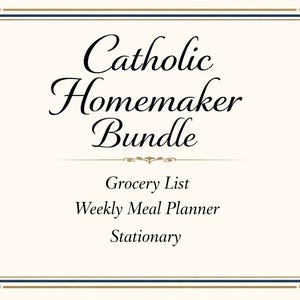 May include: Cream-coloured stationery with a decorative border and the text "Catholic Homemaker Bundle." Includes a grocery list, weekly meal planner, and stationery.