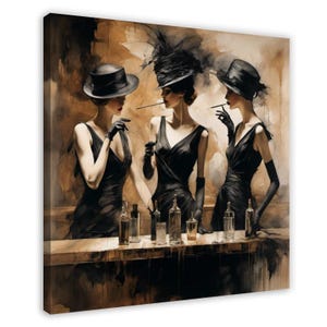May include: An artistic print depicts three women in black dresses, hats, and gloves, holding cigarettes. They stand behind a bar with bottles and glasses. The artwork has a vintage, sepia-toned aesthetic.