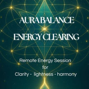 Könnte beinhalten: Türkis-goldene Grafik mit den weißen Worten "AURABALANCE ENERGY CLEARING". Das Bild enthält auch den Text "Remote Energy Session for Clarity - lightness - harmony."