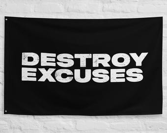 Home Gym Wall Flag – “Destroy Excuses” Training Sign – Garage Banner for Discipline & Consistency