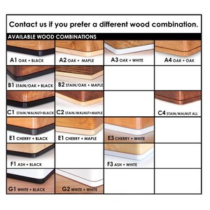 May include: Image displaying different wood combinations, including oak, maple, walnut, cherry, and ash, with black and white detailing. The text at the top says "Contact us if you prefer a different wood combination."