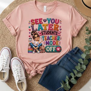 PNG Modo profesor desactivado, diseño "Hasta luego, alumnos", gráfico colorido para sublimación de profesores, diseño de camiseta de vuelta al cole, descarga digital