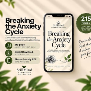 May include: A smartphone displays the digital guide Breaking the Anxiety Cycle by StillMind. The screen shows a tangled line transforming into a green leaf. Text includes 215 pages, digital download, and phone-friendly PDF features.