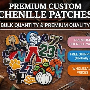 May include: A selection of custom chenille patches with diverse designs, including letters, numbers, and sports motifs. The image displays text that reads "PREMIUM CUSTOM CHENILLE PATCHES" and "BULK QUANTITY & PREMIUM QUALITY."