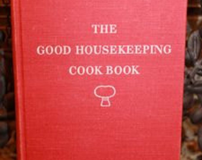 The Good Housekeeping Cookbook 1949 Edition Edited by Dorothy Marsh