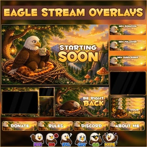 May include: A digital stream overlay set featuring an eagle theme with warm sunset colors. Includes panels with text like STARTING SOON, BE RIGHT BACK, NEW DONATION, NEW FOLLOWER, NEW SUBSCRIBER, DONATE, RULES, DISCORD, ABOUT ME, and various eagle emotes.