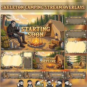 May include: Digital art featuring a skeleton camping theme with overlays for streaming. The main image shows a skeleton by a campfire with the text "STARTING SOON". Additional overlays include donation, subscriber, and name sections, plus camping-themed buttons.