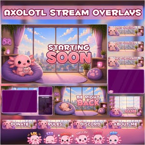 May include: A digital stream overlay set featuring pink axolotl characters in a purple room with city views. Includes text elements like STARTING SOON, BE RIGHT BACK, and various labels such as NEW DONATION, NEW FOLLOWER, and NEW SUBSCRIBER.