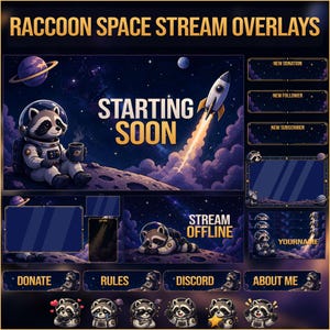 May include: Digital art featuring a raccoon astronaut in space, with the text "Raccoon Space Stream Overlays." Includes graphics for streaming, such as "Starting Soon," "Stream Offline," and buttons for donations, rules, and Discord.