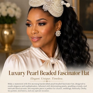 May include: A cream-colored fascinator hat adorned with dense pearl beading, sparkling crystal floral accents, and two horizontal pins featuring pearl ends. The text on the image reads: Luxury Pearl Beaded Fascinator Hat, Elegant. Unique. Timeless.
