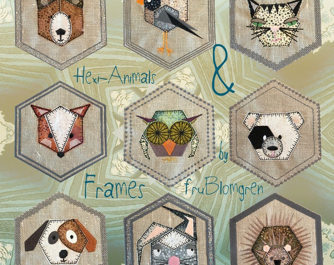 HEXI-ANIMALS, 9 cute applique Animals + 9 different frames, all 18 machine embroidery designs origins from Hexagons, combinable