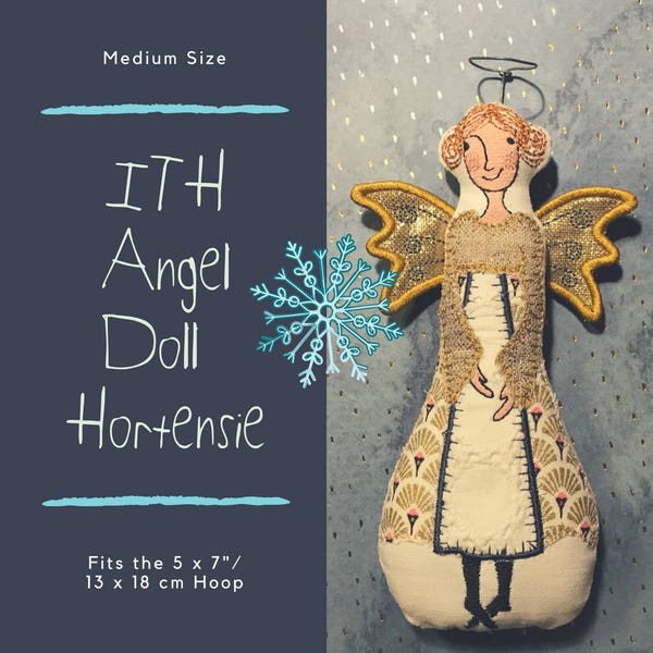 Medium Size ITH Angel Doll Hortensie, Machine Embroidery Design for this Angel Doll, included are 4 kinds of wings, fits the 5 x 7" hoop