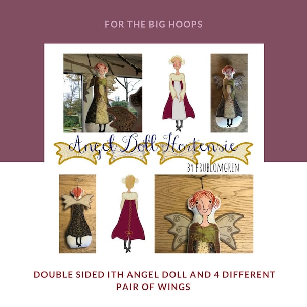 ITH Angel Doll HORTENSIE, Big Hoop Machine Embroidery Design for a large Double-sided Angel Doll + 4 pair of wings, Approx. 26 cm tall